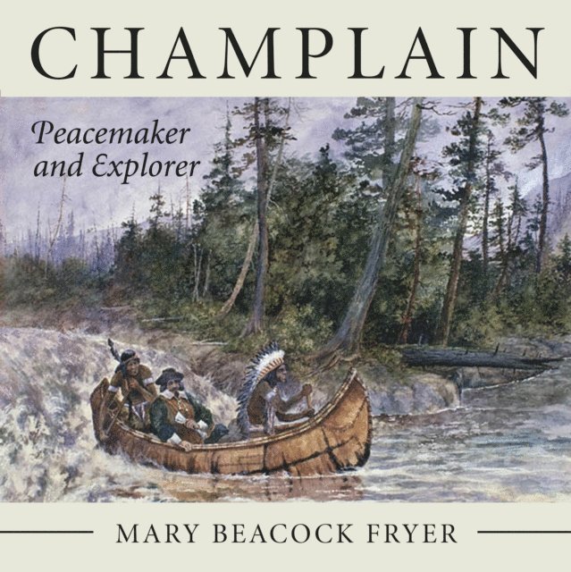 Mary Beacock Fryer - Champlain, E-bok