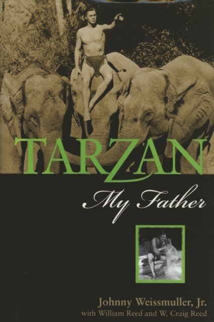 W. Craig Reed, William Reed, Johnny Weissmuller - Tarzan, My Father, E-bok. Tillgänglighet: Lägg i varukorg