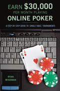 Earn GBP30,000 Per Month Playing Online Poker