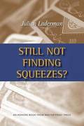 Still Not Finding Squeezes?