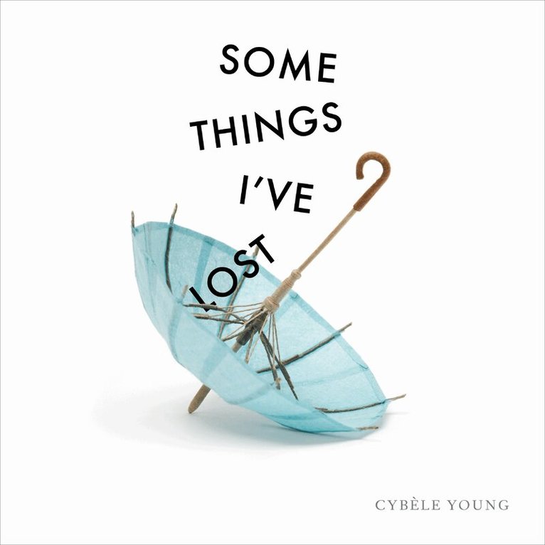 Cybele Young - Some Things I've Lost, Inbunden