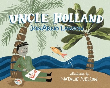 JonArno Lawson - Uncle Holland, Inbunden