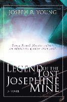 Joseph R. Young - Legend of the Lost Josephine Mine, Häftad