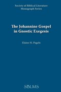 Johannine Gospel In Gnostic Exegesis