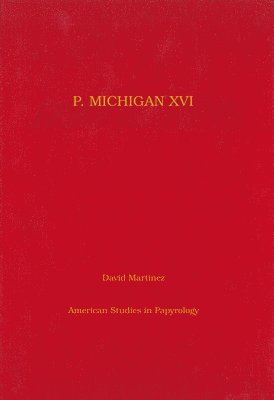David Martinez - P. Michigan XVI: A Greek Love Charm from Egypt (P.Mich. 757) Volume 30, Inbunden. Tillgänglighet: Tillfälligt slut
