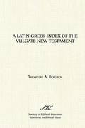 A Latin-Greek Index of the Vulgate New Testament