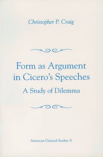 Form As Argument in Cicero's Speeches
