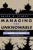 Ralph D. Stacey - Managing the Unknowable, Inbunden