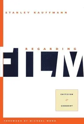 Stanley Kauffmann - Regarding Film, Häftad. Tillgänglighet: Tillfälligt slut