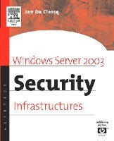Windows Server 2003 Security Infrastructures by Jan De Clercq, Jan De Clercq