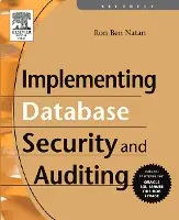 Ron Ben Natan - Implementing Database Security and Auditing, Häftad. Tillgänglighet: Lägg i varukorg