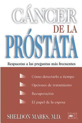 Sheldon Marks - Cancer de la Prostata: Respuestas a Las Preguntas Mas Frecuentes, Häftad. Tillgänglighet: Lägg i varukorg