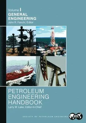 Larry Lake - Petroleum Engineering Handbook Volume I, Häftad. Tillgänglighet: Lägg i varukorg