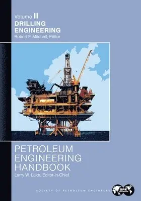 Larry Lake - Petroleum Engineering Handbook Volume II, Häftad. Tillgänglighet: Lägg i varukorg