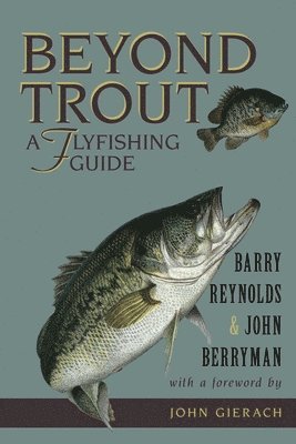 Barry Reynolds - Beyond Trout, Häftad