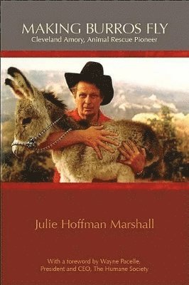 Julie Hoffman Marshall, Cleveland Amory - Making Burros Fly, Häftad. Tillgänglighet: Tillfälligt slut