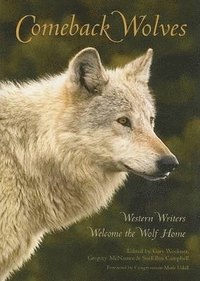 Gary Wockner, Gregory McNamee, Sueellen Campbell - Comeback Wolves, Häftad. Tillgänglighet: Tillfälligt slut