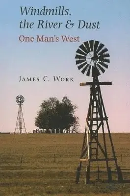 James C Work - Windmills, the River & Dust, Häftad. Tillgänglighet: Tillfälligt slut
