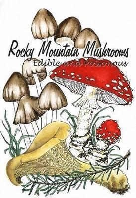 Millie Miller, Cyndi Nelson - Rocky Mountain Mushrooms, Häftad. Tillgänglighet: Tillfälligt slut