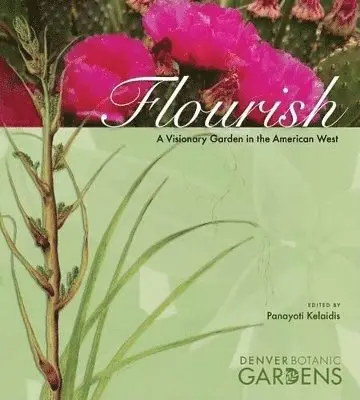 Panayoti Kelaidis - Flourish, Inbunden. Tillgänglighet: Tillfälligt slut