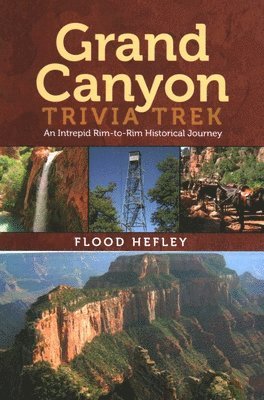 Flood Hefley - Grand Canyon Trivia Trek, Häftad