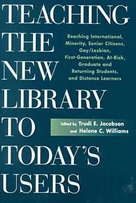 Trudi E. Jacobson, Helene C. Williams - Teaching the New Library to Today's Users, Häftad. Tillgänglighet: Tillfälligt slut