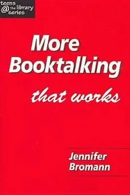 Jennifer Bromann, Joel Shoemaker - More Booktalking That Works, Inbunden. Tillgänglighet: Tillfälligt slut