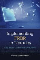 Implementing FRBR in Libraries