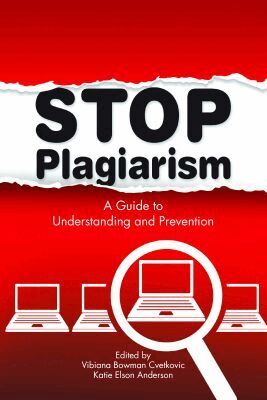 Vibiana Bowman Cvetkovic, Katie Elson Anderson, Vibiana Bowman Cvetkovic, Katie Elson Anderson - Stop Plagiarism, Häftad. Tillgänglighet: Tillfälligt slut