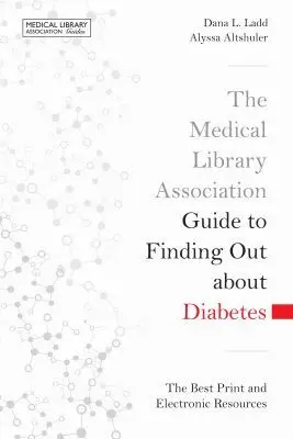 Medical Library Association Guide to Finding Out About Diabetes