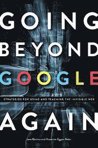 Jane Devine, Francine Egger-Sider - Going Beyond Google Again: Strategies for Using and Teaching the Invisible Web, Häftad