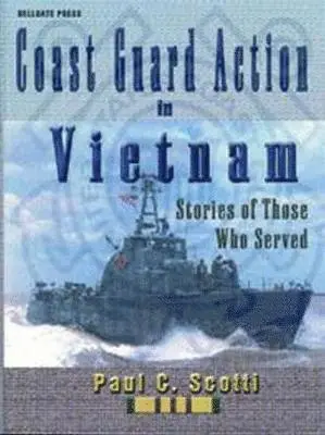 Paul C. Scotti - Coast Guard Action in Vietnam: Stories of Those Who Served, Häftad. Tillgänglighet: Lägg i varukorg