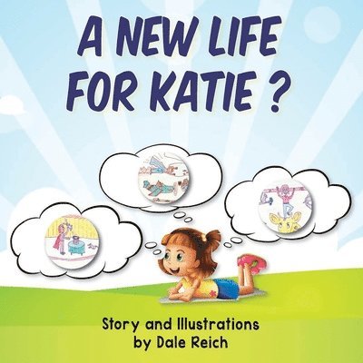 Dale Reich - A New Life for Katie?, Häftad