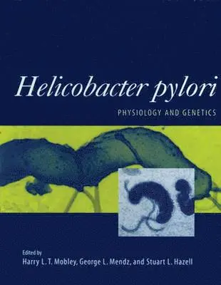 Harry L. Mobley, George L. Mendz - Helicobacter Pylori: Physiology and Genetics, Inbunden. Tillgänglighet: Tillfälligt slut