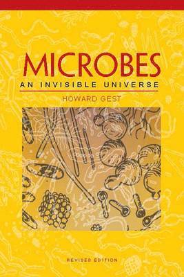 Howard Gest - Microbes: An Invisible Universe, Revised Edition, Inbunden