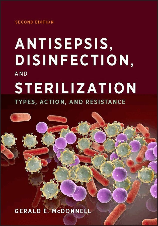 Gerald E. McDonnell - Antisepsis, Disinfection, and Sterilization, E-bok