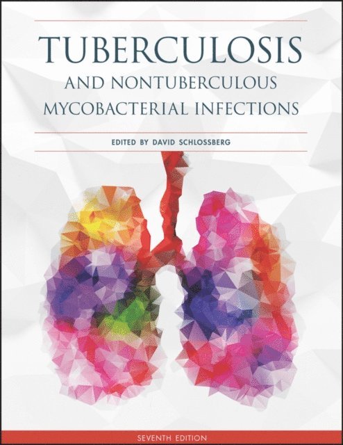 David L. Schlossberg - Tuberculosis and Nontuberculous Mycobacterial Infections, E-bok