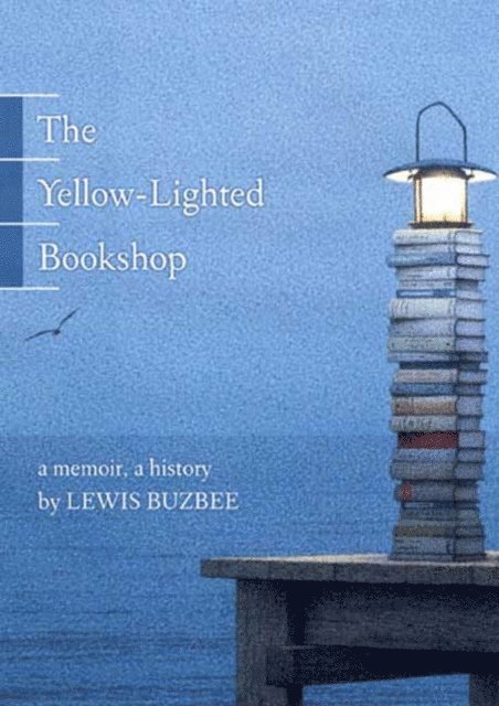 Lewis Buzbee - Yellow-Lighted Bookshop, E-bok