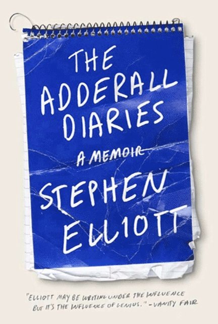 Stephen Elliott - Adderall Diaries, E-bok