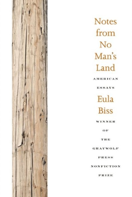 Eula Biss - Notes from No Man's Land, E-bok