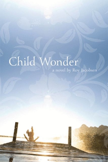 Roy Jacobsen - Child Wonder, E-bok