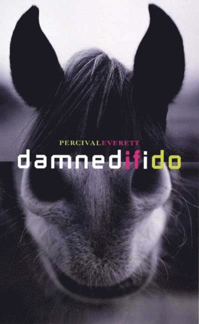 Percival Everett - Damned If I Do, E-bok
