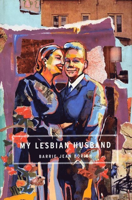 Barrie Jean Borich - My Lesbian Husband, E-bok