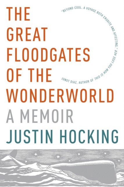 Justin Hocking - Great Floodgates of the Wonderworld, E-bok