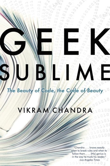 Vikram Chandra - Geek Sublime, E-bok