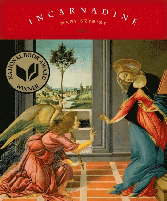 Mary Szybist - Incarnadine, E-bok