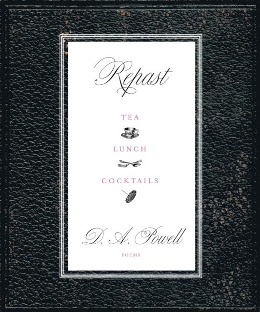 D. A. Powell - Repast, E-bok