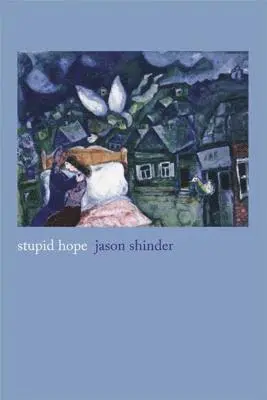 Jason Shinder - Stupid Hope, Häftad. Tillgänglighet: Lägg i varukorg