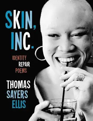 Thomas Sayers Ellis - Skin, Inc., Häftad. Tillgänglighet: Lägg i varukorg