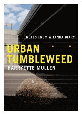 Harryette HM Mullen - Urban Tumbleweed, Häftad
